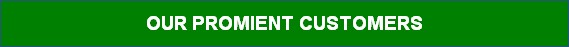 OUR PROMIENT CUSTOMERS